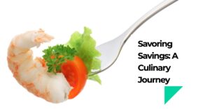 Savoring Savings My Culinary Journey through the World of Food and Discounts