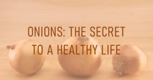 Onions are Important for Health