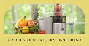 Cold Press Juicers