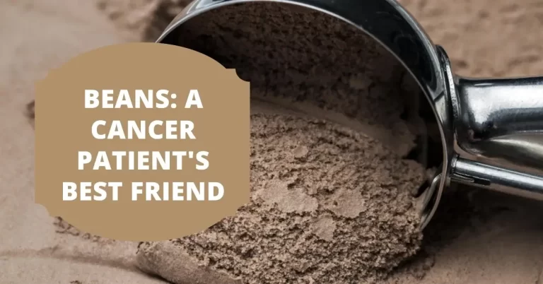 Protein Powerhouse: How Beans Support Cancer Patients?