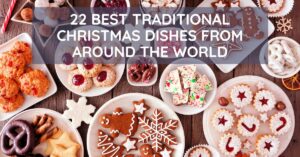 Worlds Best Traditional Christmas Dishes